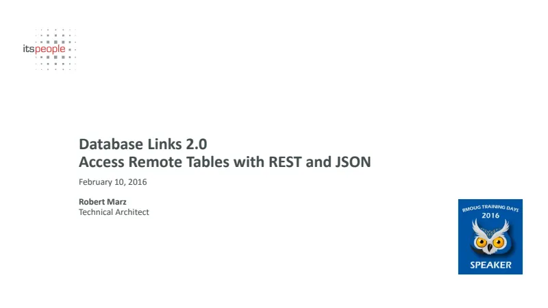 Slides preview: Database Links 2.0 - access remote tables with REST and JSON