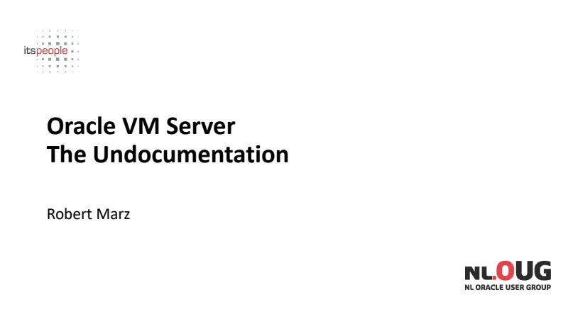 Slides preview: Oracle VM Server - The Undocumentation